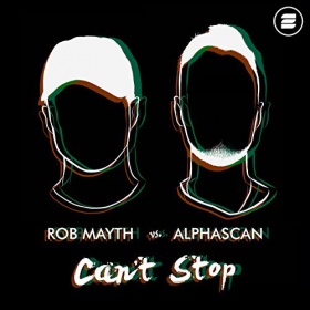 ROB MAYTH VS. ALPHASCAN - CAN'T STOP